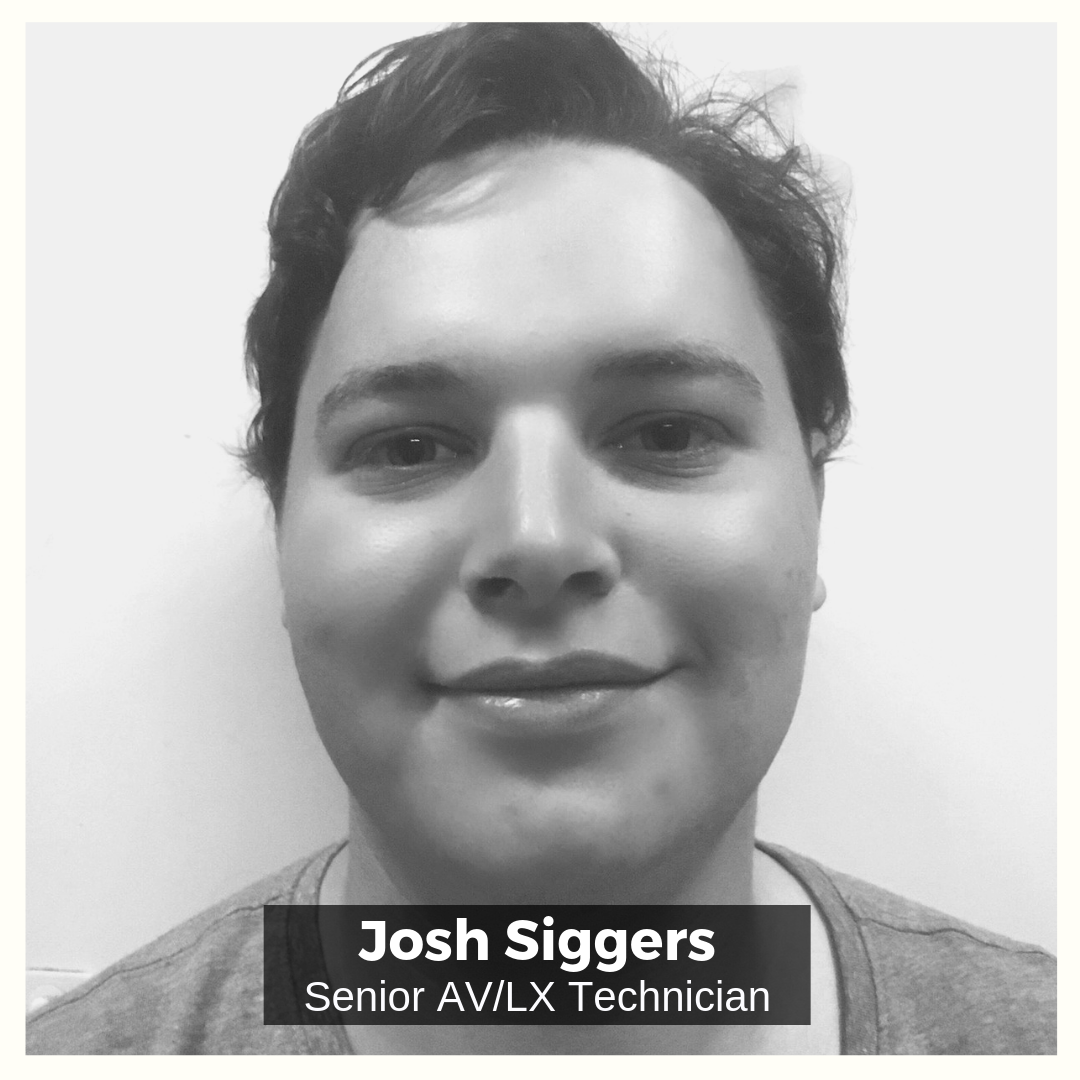 Josh Siggers Senior Lighting and Sound Technician